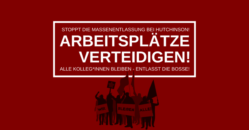 Hutchinson in Aachen: Alle sollen bleiben – entlasst die Bosse!