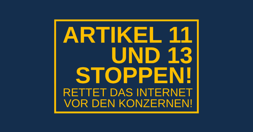 Artikel 11 und 13 stoppen! Rettet das Internet vor den Konzernen!
