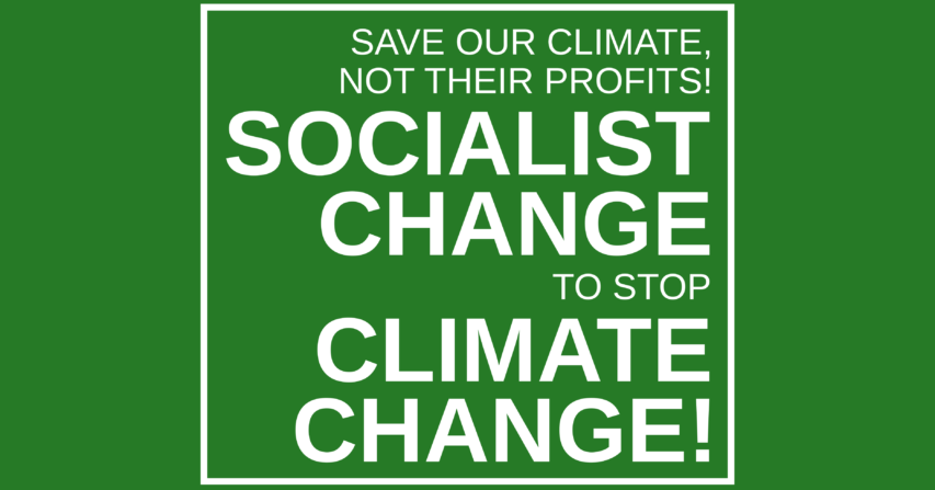 Socialist Change to stop Climate Change