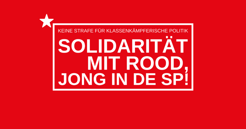 Keine Strafe für klassenkämpferische Politik – Solidarität mit ROOD, jong in de SP!