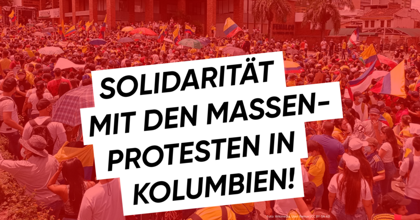 Solidarität mit den Massenprotesten in Kolumbien!