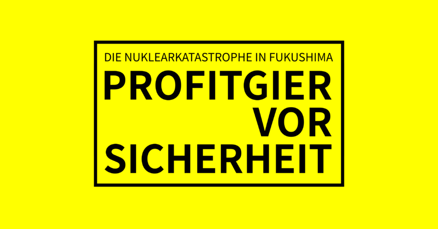 10 Jahre Nuklearkatastrophe in Fukushima: Profitgier vor Sicherheit